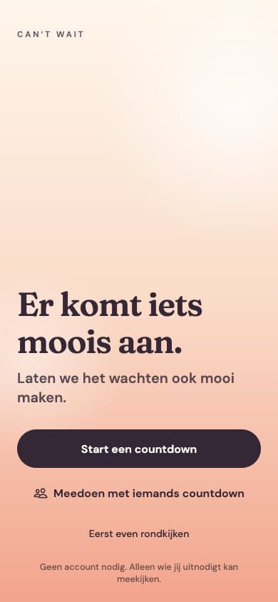 Phone screen of Can't Wait with the Dutch text Something wonderful is coming. Let's make the waiting wonderful too., the buttons Start a countdown and Join someone's countdown, and the link Take a look around first.